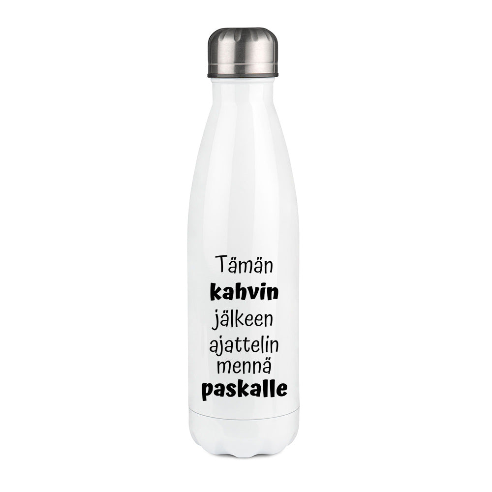 Tämän kahvin jälkeen ajattelin mennä paskalle (0101) | Termospullo 500ml