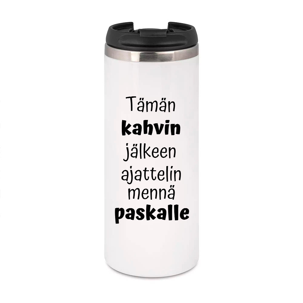 Tämän kahvin jälkeen ajattelin mennä paskalle (0101) | Termostölkki 3,4dl