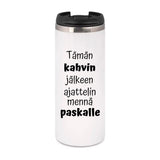 Tämän kahvin jälkeen ajattelin mennä paskalle (0101) | Termostölkki 3,4dl