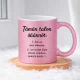 Tämän talon säännöt (0324) | Glittermuki 330ml