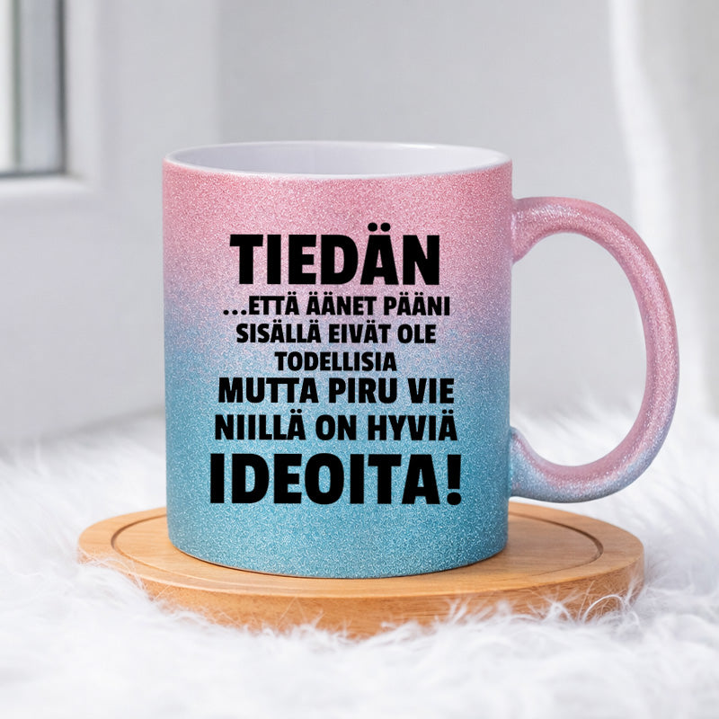 Tiedän että äänet pääni sisällä (0378) | Glittermuki 330ml