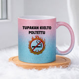 Tupakan kielto poltettu (0383) | Glittermuki 330ml