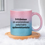 Turha edes yrittää (0032) | Glittermuki 330ml