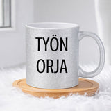 Työn orja (0126) | Glittermuki 330ml