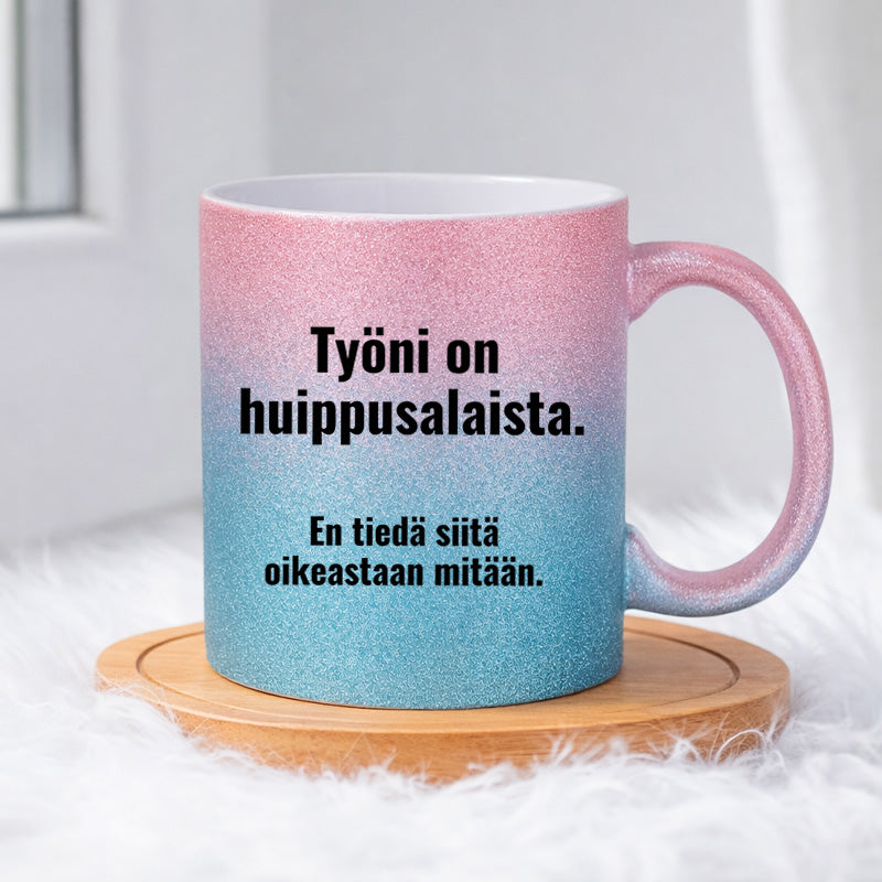 Työni on huippusalaista (0176)  | Glittermuki 330ml