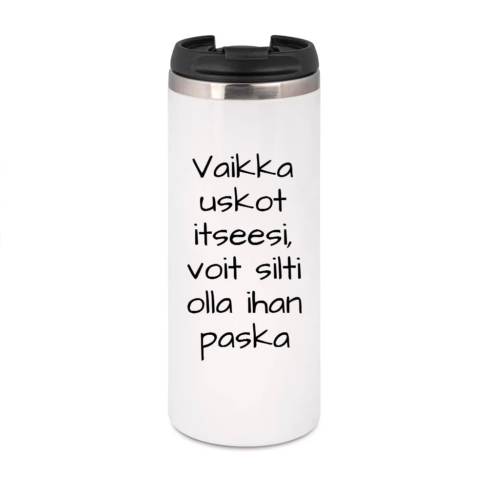 Vaikka uskot itseesi (0008)  | Termostölkki 3,4dl