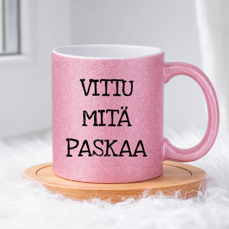 Vittu mitä paskaa (0017) | Glittermuki 330ml