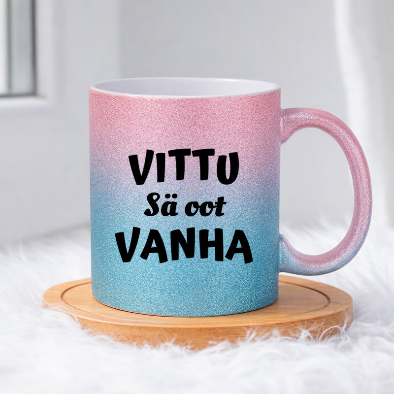 Vittu sä oot vanha (0092) | Glittermuki 330ml