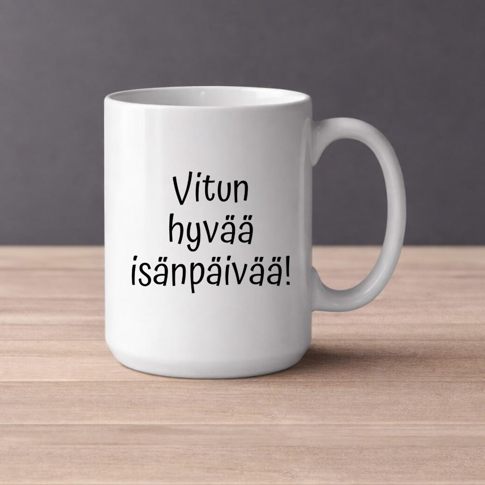 Vitun hyvää isänpäivää (0138) | Kahvikuppi 440ml