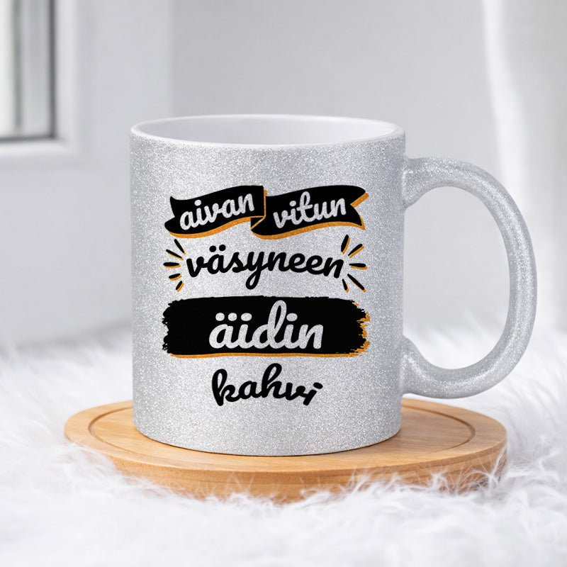 Vitun väsyneen äidin kahvi (0035) | Glittermuki 330ml