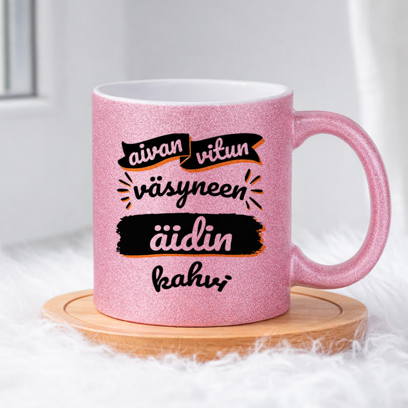 Vitun väsyneen äidin kahvi (0035) | Glittermuki 330ml