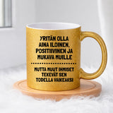 Yritän olla aina iloinen (0115) | Glittermuki 330ml