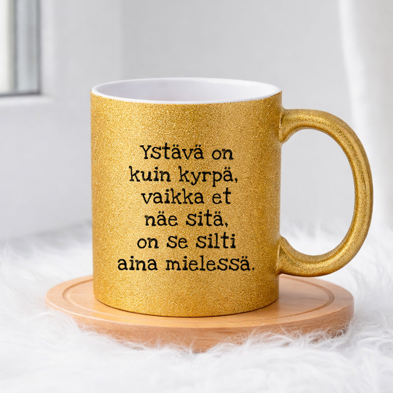 Ystävä on kuin kyrpä (0186) | Glittermuki 330ml