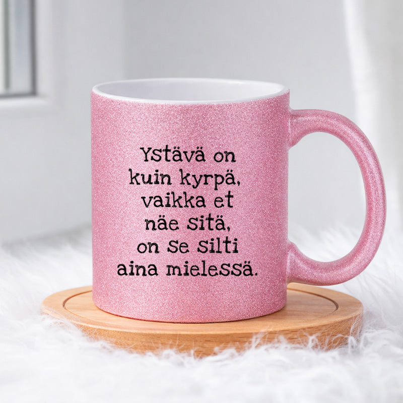Ystävä on kuin kyrpä (0186) | Glittermuki 330ml