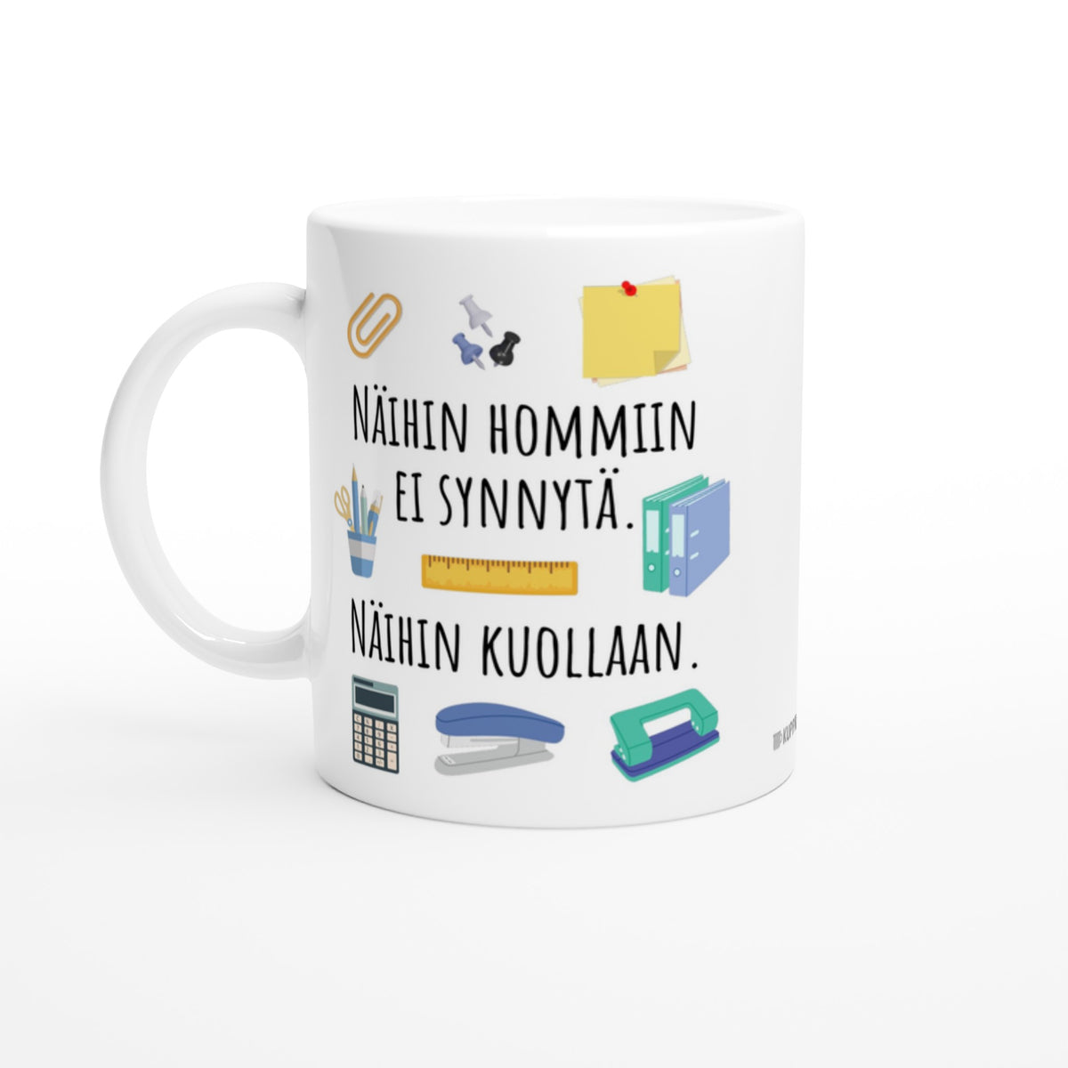 Näihin hommiin ei synnytä - Toimistotyöt | Kahvikuppi 330ml (0518)