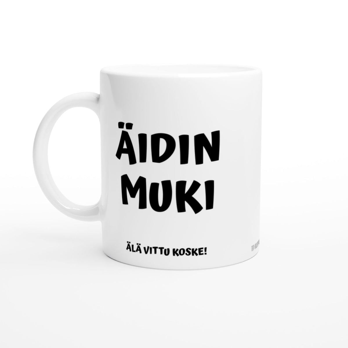 Äidin muki - Älä vittu koske | Kahvikuppi 330ml
