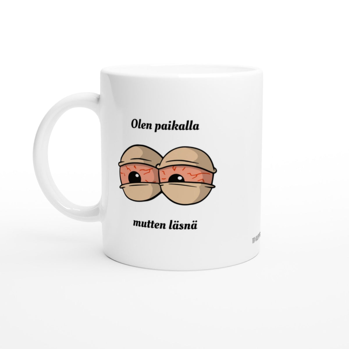 Olen paikalla mutten läsnä | Kahvikuppi 330ml (0309)