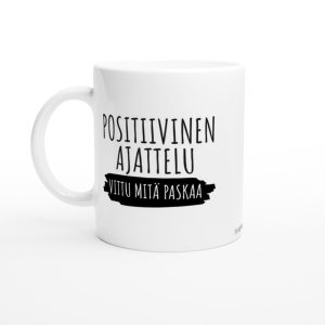 Positiivinen ajattelu - Vittu mitä paskaa Kahvikuppi 330ml