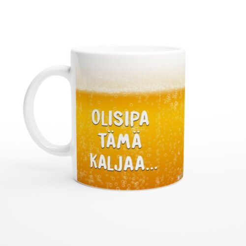 Olisipa tämä kaljaa | Kahvikuppi 330ml (0057)