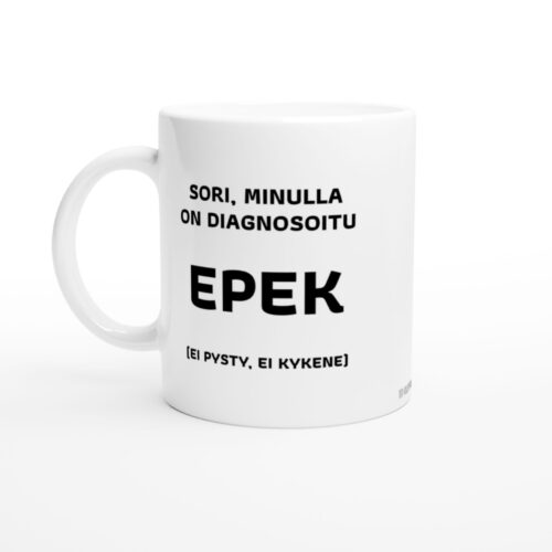 Sori, minulla on diagnosoitu | Kahvikuppi 330ml