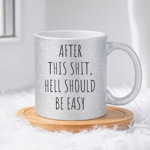 After this shit hell should be easy (0098) | Glittermuki 330ml - Image 4