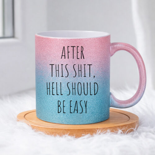 After this shit hell should be easy (0098) | Glittermuki 330ml - Image 3