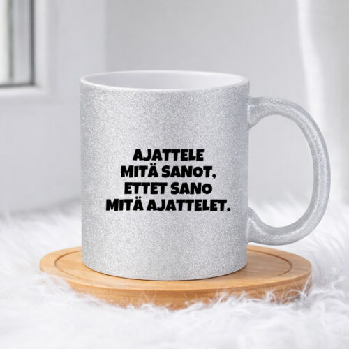 Ajattele mitä sanot ettet sano mitä ajattelet (0504) | Glittermuki 330ml - Image 4