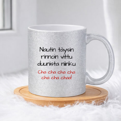Nautin täysin rinnoin vittu duunista niinku Cha cha cha cha cha cha chaa! (0205) | Glittermuki 330ml - Image 4
