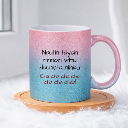 Nautin täysin rinnoin vittu duunista niinku Cha cha cha cha cha cha chaa! (0205) | Glittermuki 330ml - Image 5