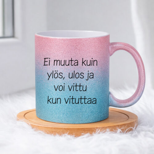 Ei muuta kuin ylös, ulos ja voi vittu kun vituttaa (0310) | Glittermuki 330ml - Image 5