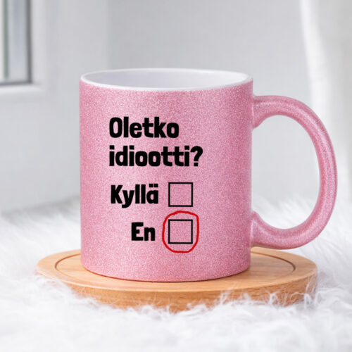 Oletko idiootti (0358) | Glittermuki 330ml