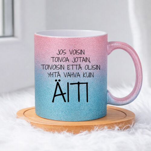 Olisinpa yhtä vahva kuin äiti (0291) | Glittermuki 330ml - Image 5