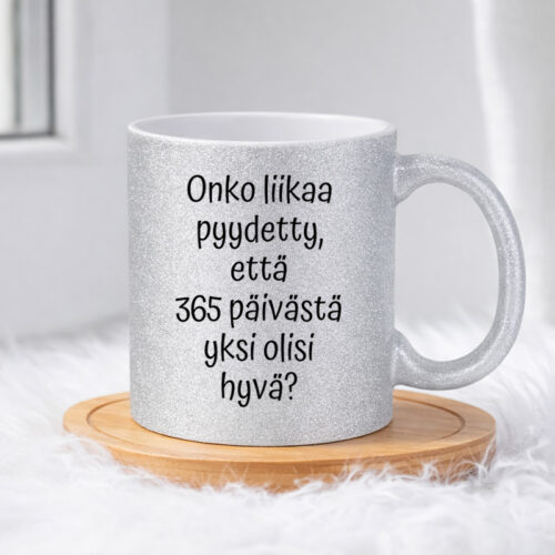Onko liikaa pyydetty (0147) | Glittermuki 330ml - Image 3