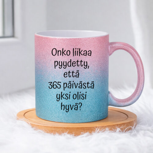 Onko liikaa pyydetty (0147) | Glittermuki 330ml - Image 5