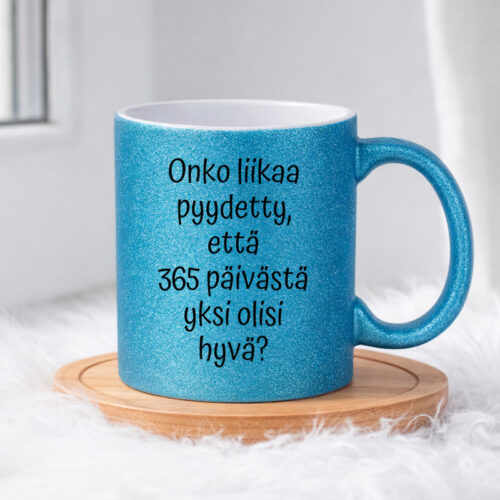 Onko liikaa pyydetty (0147) | Glittermuki 330ml - Image 4