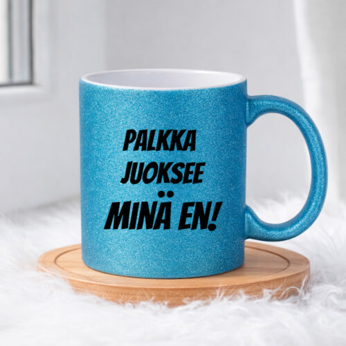 Palkka juoksee, minä en! (0063) | Glittermuki 330ml - Image 4