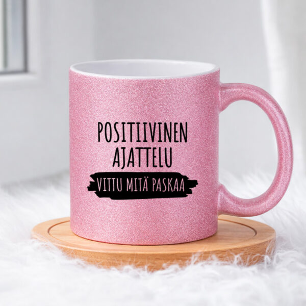 Positiivinen ajattelu - Vittu mitä paskaa (0408) Pinkki Glitter muki