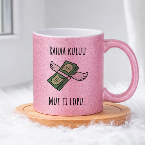 Rahaa kuluu, mut ei lopu (0250) | Glittermuki 330ml