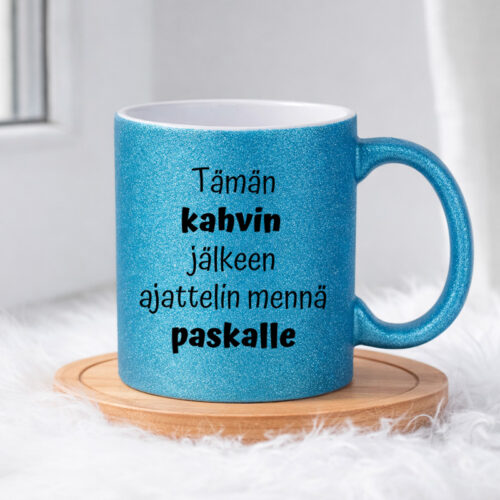 Tämän kahvin jälkeen ajattelin mennä paskalle (0101) | Glittermuki 330ml - Image 4