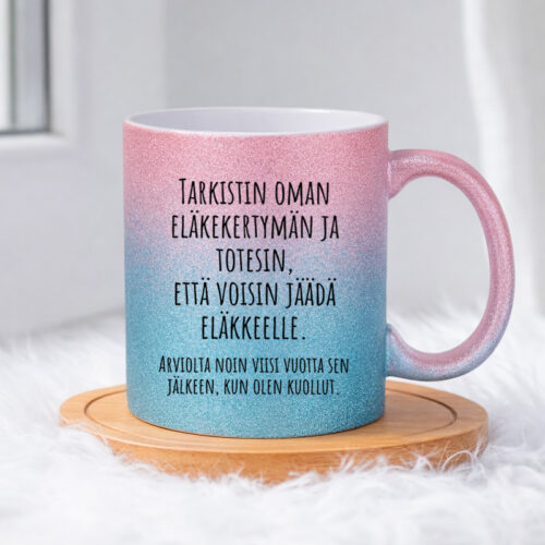 Tarkistin oman eläkekertymän ja totesin, että voisin jäädä eläkkeelle. (0371) | Glittermuki 330ml - Image 5