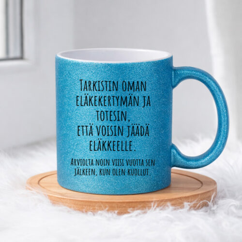 Tarkistin oman eläkekertymän ja totesin, että voisin jäädä eläkkeelle. (0371) | Glittermuki 330ml - Image 4