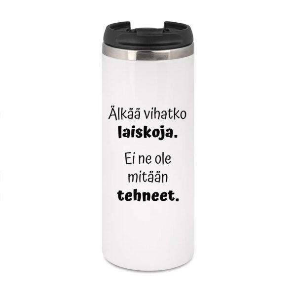 Älkää vihatko laiskoja. Ei ne ole mitään tehneet. (0312) Termostölkki ja pullo +Termostölkki 3,4dl