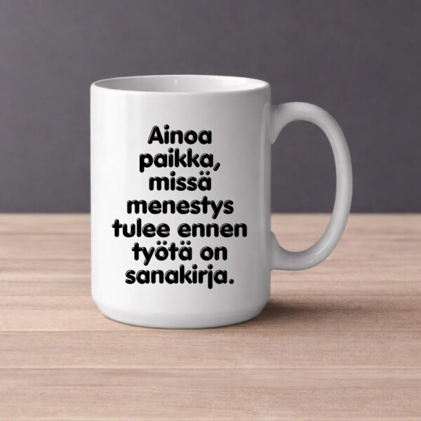 Ainoa paikka, missä menestys tulee ennen työtä on sanakirja (0345)