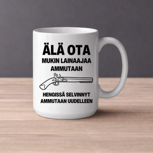 Älä ota. Mukin lainaaja ammutaan. (0500) | Kahvikuppi 440ml