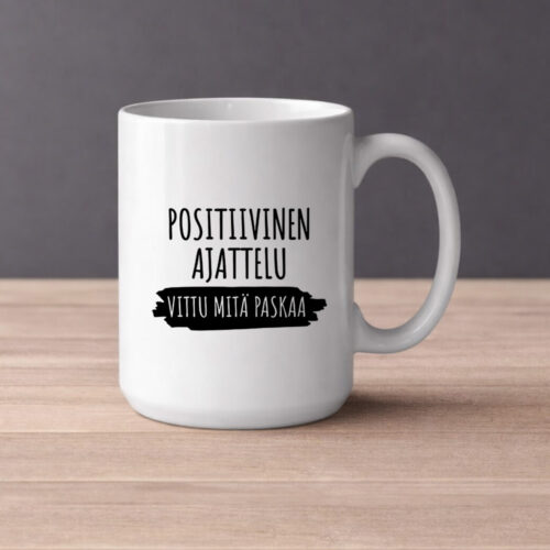 Positiivinen ajattelu - Vittu mitä paskaa (0408) | Kahvikuppi 440ml